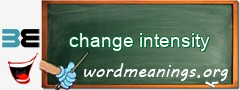 WordMeaning blackboard for change intensity